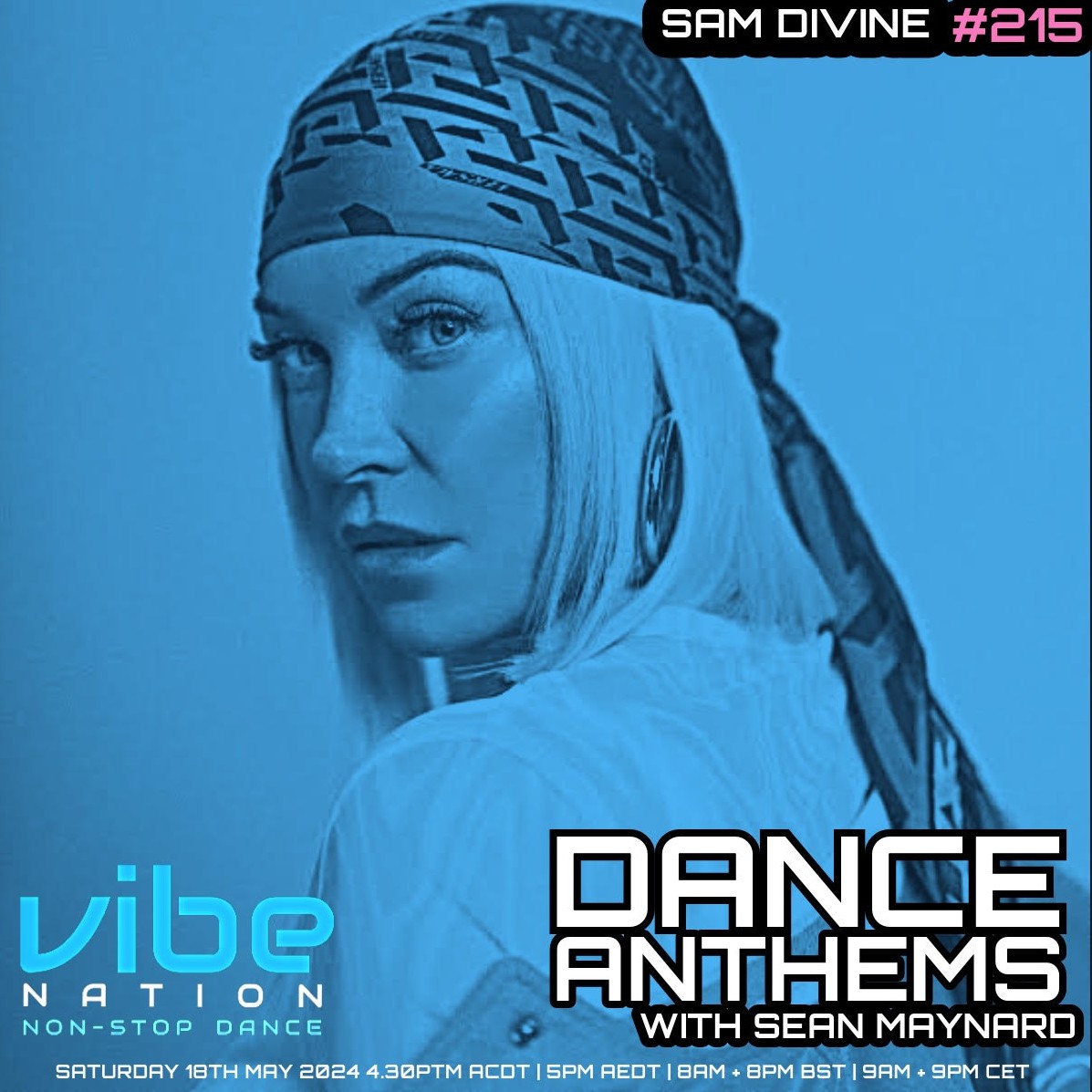 Dance Anthems 215 - [Sam Divine Guest Mix] - 18th May 2024
