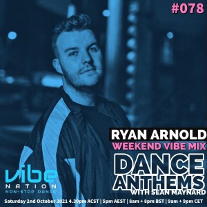 DANCE ANTHEMS #078 - [Ryan Arnold Guest Mix] - 2nd October 2021