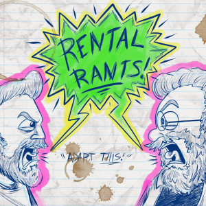 Rental Rant 8. Adapt or Die!