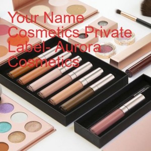 Your Name Cosmetics Private Label- Aurora Cosmetics