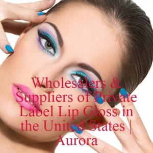 Wholesalers & Suppliers of Private Label Lip Gloss in the United States | Aurora