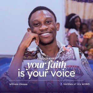 YOUR FAITH IS YOUR VOICE