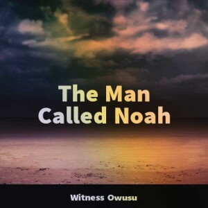 THE MAN CALLED NOAH 6: The Gathering Prophet