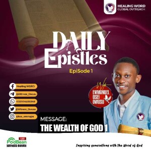 DAILY EPISTLE EP 1: The Wealth of God