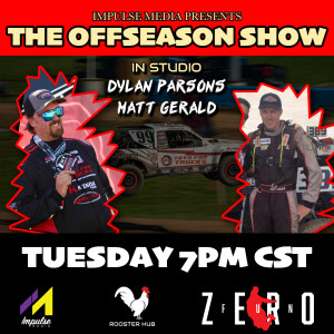 EP 117 | The Offseason Show | Pro Spec Champ Dylan Parsons and Crew Chief Matt Gerald
