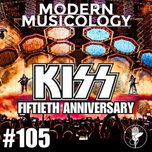 #105 - KISS 50th Anniversary
