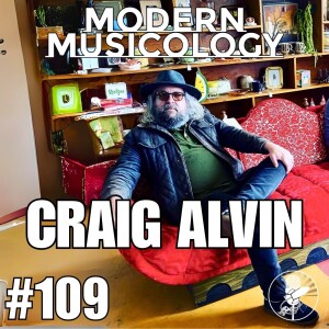#109 - CRAIG ALVIN Interview