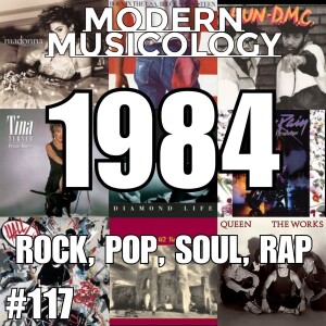 #117 - The Albums of 1984 Pt 2: Rock, Pop, Soul and Rap!