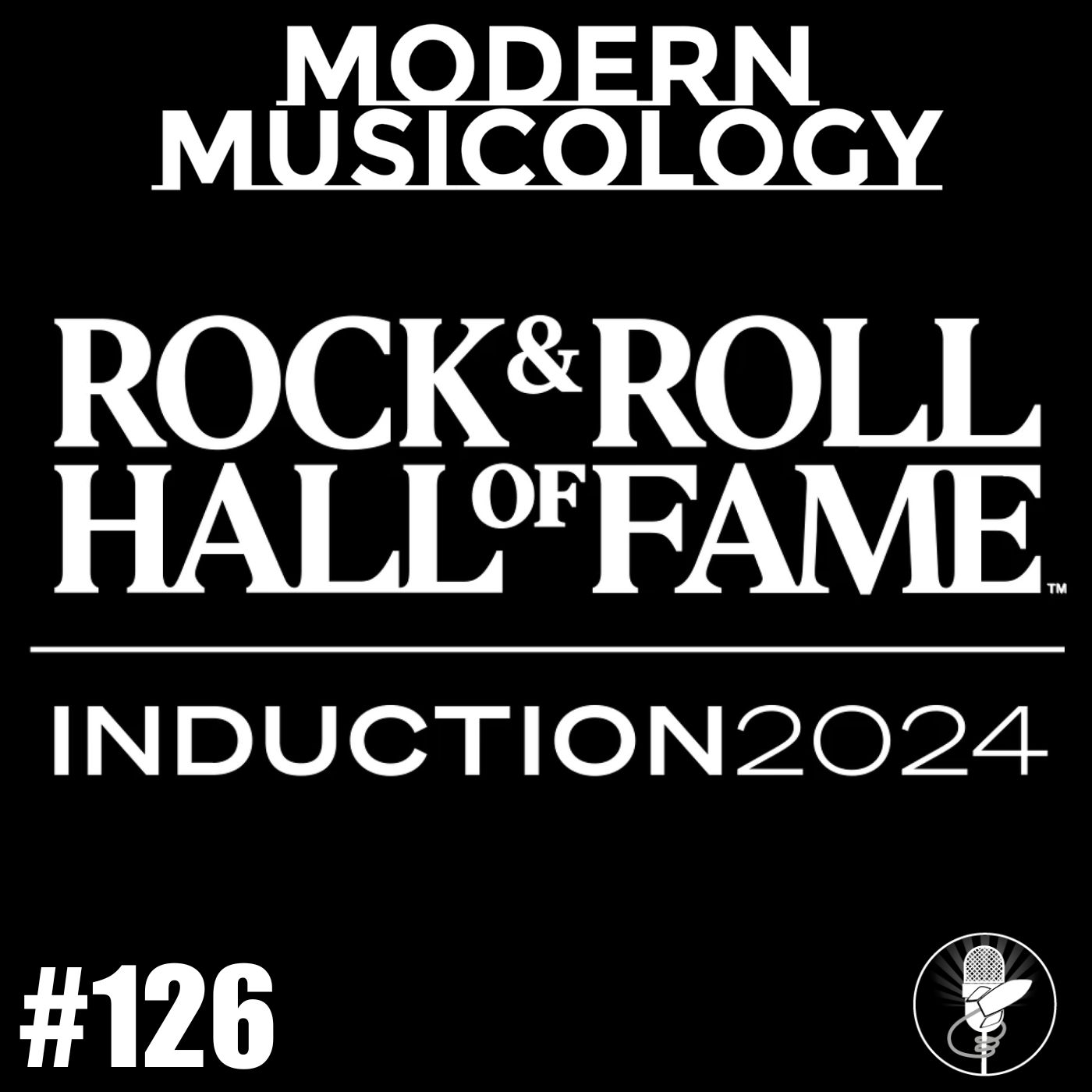 #125 - Rock and Roll Hall of Fame 2024 Inductions