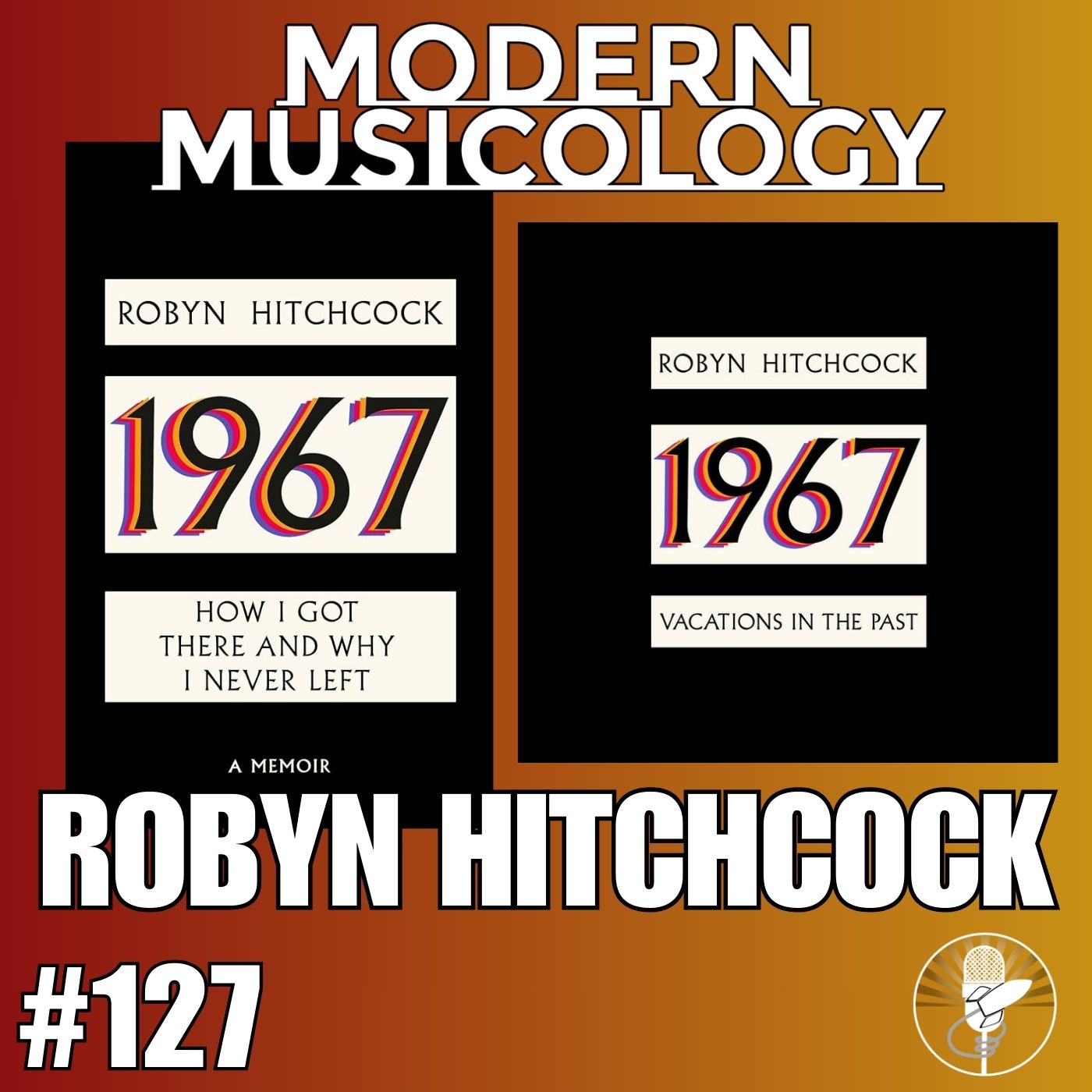 #127 - Interview with ROBYN HITCHCOCK