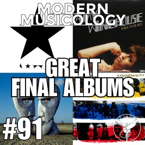 #91 - Great Final Albums