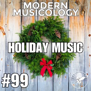 #99 - Holiday Music