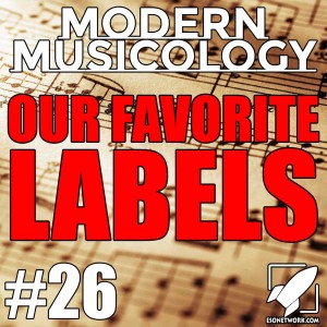 #26 - Our Favorite Labels