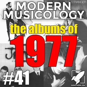 #41 - The Albums of 1977