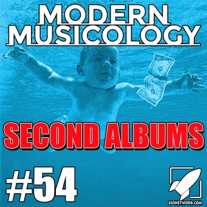 #54 - Second Albums