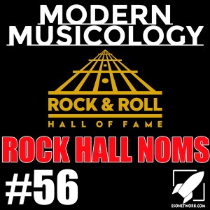 #56 - The Rock Hall Nominations