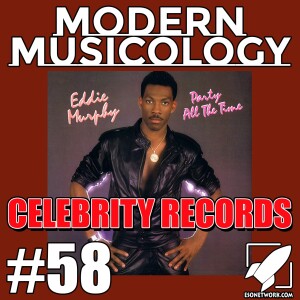 #58 - When Celebrities Make Records!