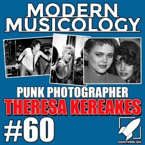 #60 - LA Punk Rock Photographer Theresa Kereakes