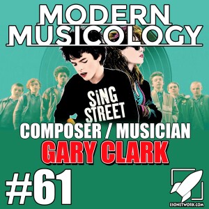 #61 - Composer / Musician Gary Clark