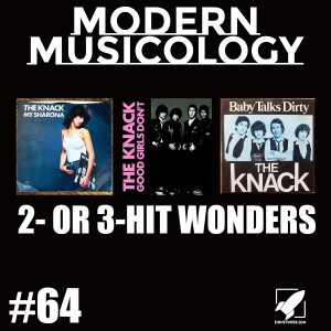 #64 - Two or Three Hit Wonders