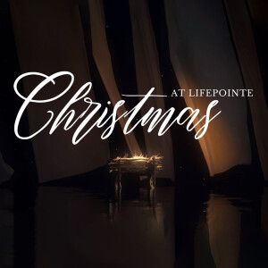 December 24, 2023 | Luke 19:1-10 | Why Did Jesus Come to Earth? | Christmas at LifePointe | Craig Fortunato