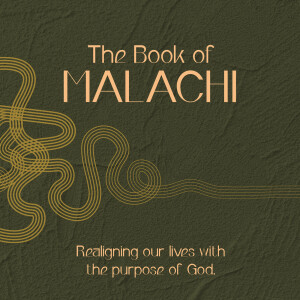 October 22, 2023 | Malachi 3:13-18 | Faithful Servants Fear and Revere | The Book of Malachi: Realigning Our Lives With the Purpose of God | Craig Fortunato