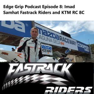 Episode 8: Imad Samhat Fastrack Riders and KTM RC 8C