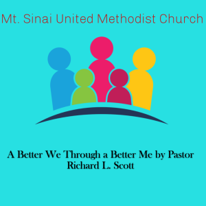 A Better We Through a Better Me by Pastor Richard L. Scott