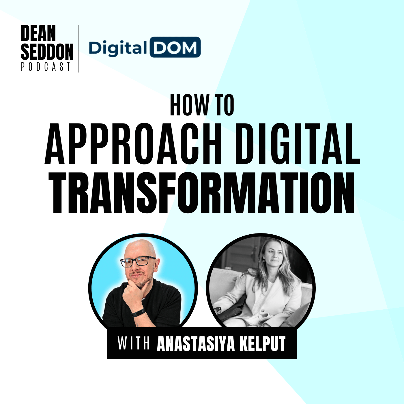 How to approach Digital Transformation with Anastasiya Kelput