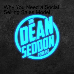 Why You Need a Social Selling Sales Model