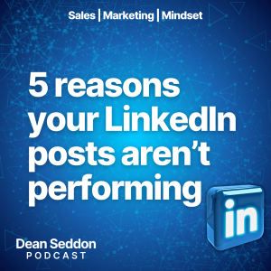 Ep 84: 5 reasons your LinkedIn content isn't performing