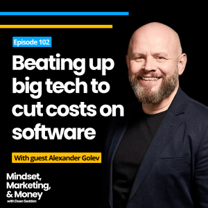 Ep 102: Beating up big tech to cut costs on software