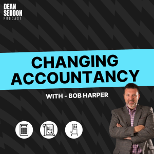 Changing Accountancy With Bob Harper