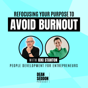 Refocusing your Purpose to Avoid Burnout with Kiki Stanton