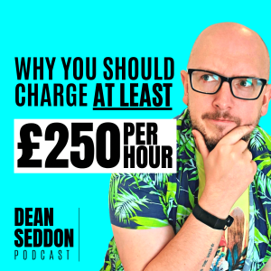 Why Coaches and Experts should charge AT LEAST £250 per hour