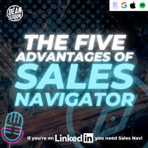 The 5 Advantages of LinkedIn Sales Navigator