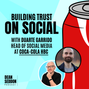 Building Trust on Social with Duarte Garrido, Head of Social Media at Coca-Cola hbc