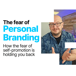 The Fear of Personal Branding