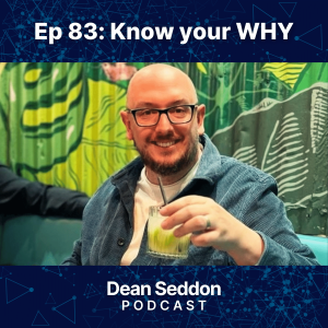 Ep 83: Know your WHY | Why I started and Why I believe in Social Selling
