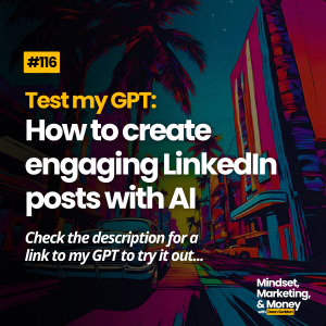 Test my GPT: How to create engaging LinkedIn posts with AI