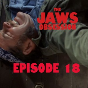 The Jaws Obsession Episode 18: Quint’s Death Explained