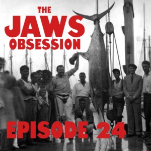 The Jaws Obsession Episode 24: How Old is Quint?