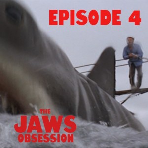 The Jaws Obsession Episode 4: Jaws Philosophy