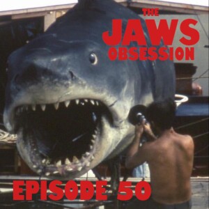 The Jaws Obsession Episode 50: Jaws History with Marty Milner