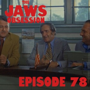 The Jaws Obsession Episode 78: The Silent Selectman