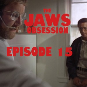 The Jaws Obsession Episode 15: CSI Amity Island