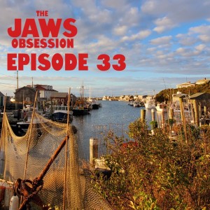 The Jaws Obsession Episode 33: Welcome to Amity Point