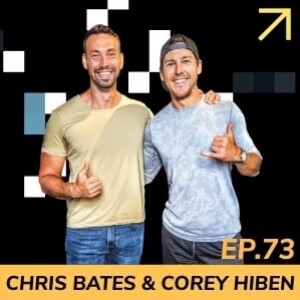 EP73: Chris Bates & Corey Hiben