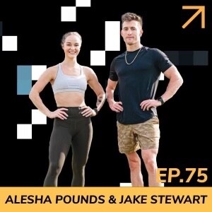 EP75: Alesha Pounds & Jake Stewart