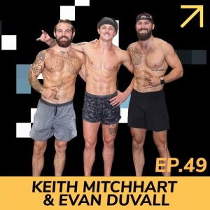 EP49: Keith Mitchhart & Evan Duvall